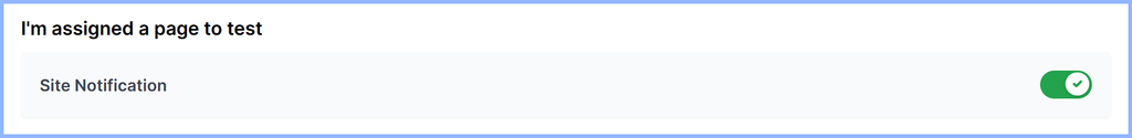 Workspace settings notifications for when you're assigned a page to test