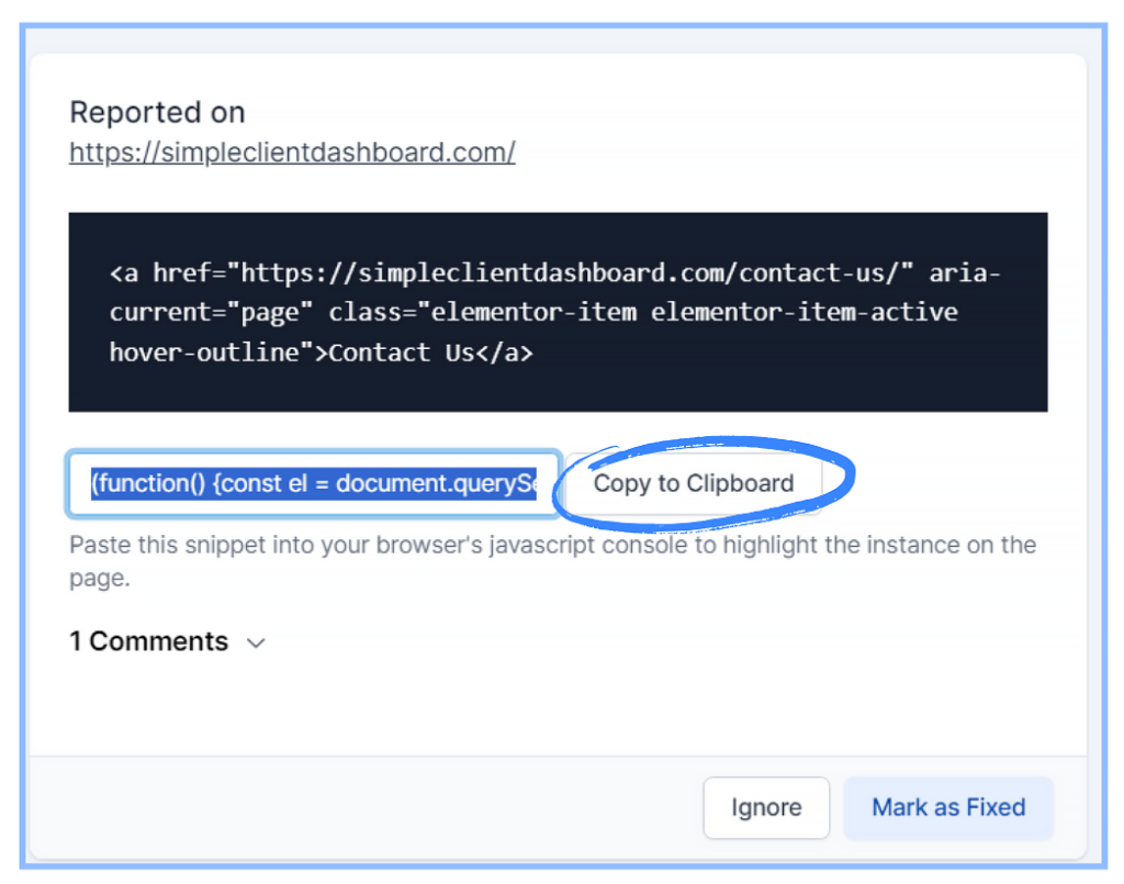 Javascript snippets can be copied to the clipboard with the Copy to Clipboard option.