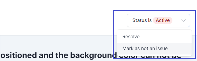 Select dropdown to mark the issue as active, resolved, or not an issue.