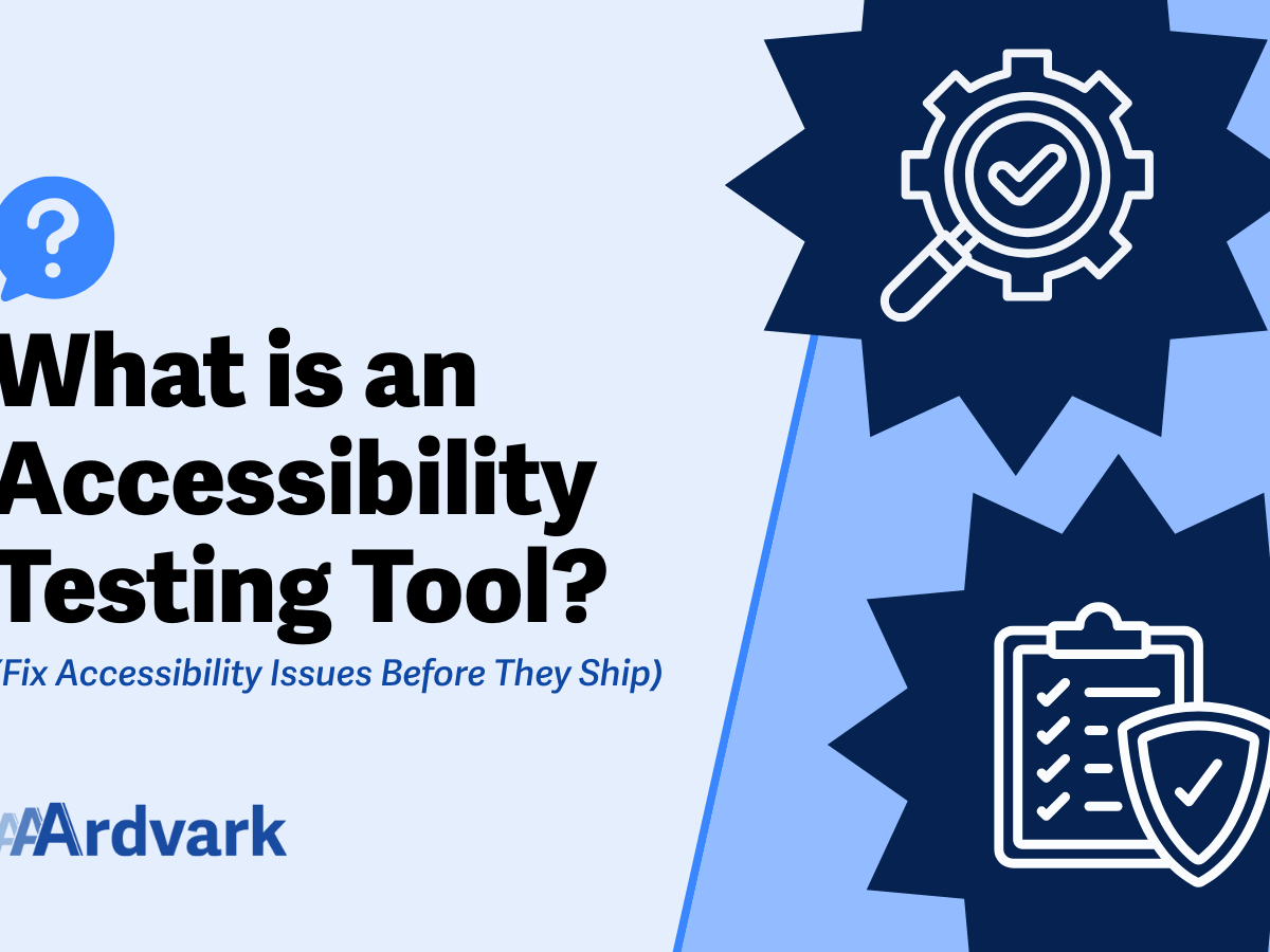 What Is an Accessibility Testing Tool? How It Works & Why It Matters