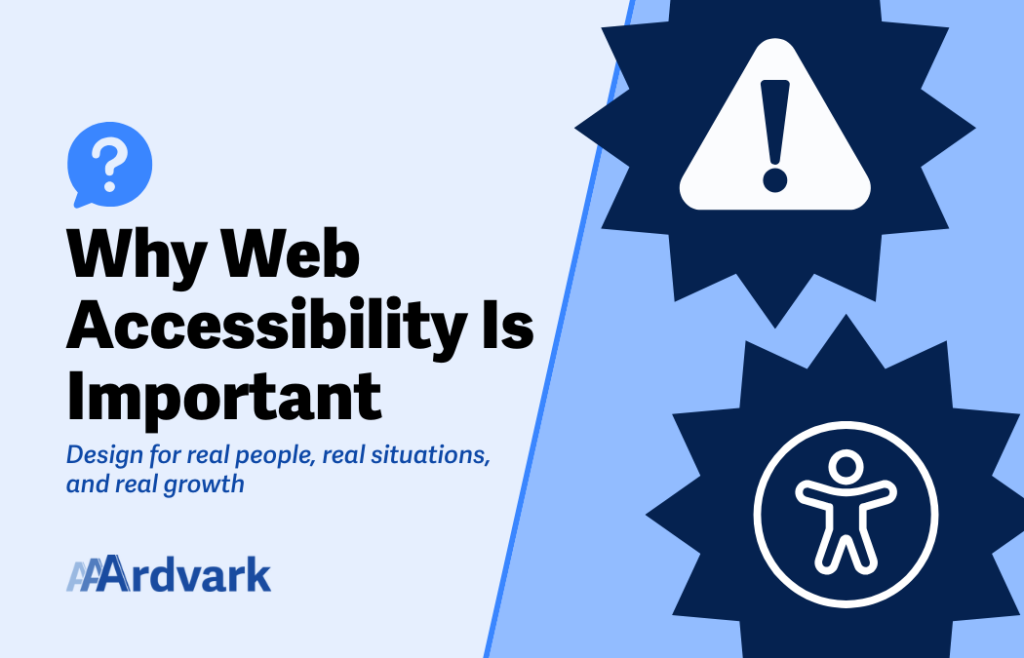 Why Web Accessibility Is Important - AAArdvark