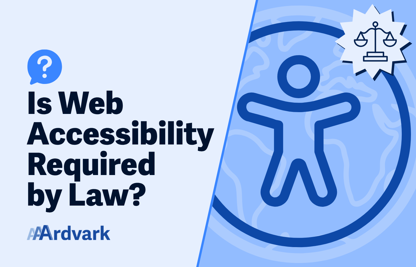 Text that says "Is web accessibility required by law?" on the left side and an accessibility icon on the right that shows a human illustration spreading its arms and legs