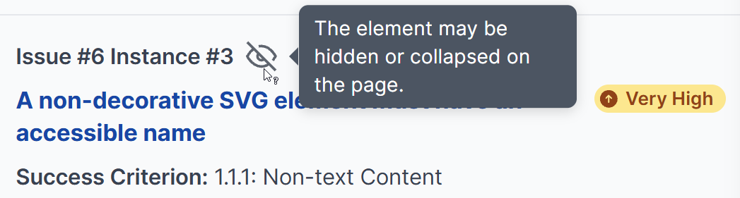 Issue #6 Instance #3, a non-decorative SVG element missing an accessible name, with the crossed-eye hidden-issue icon and its tooltip: 'The element may be hidden or collapsed on the page.'
